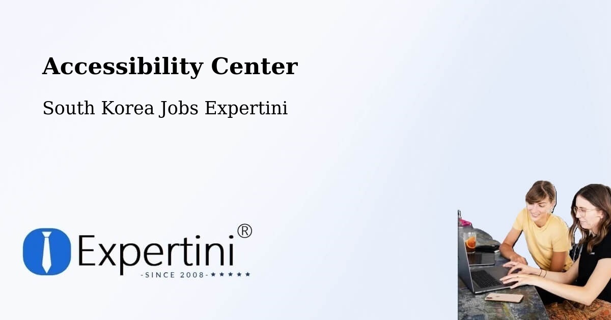Accessibility Center - South Korea Jobs Expertini