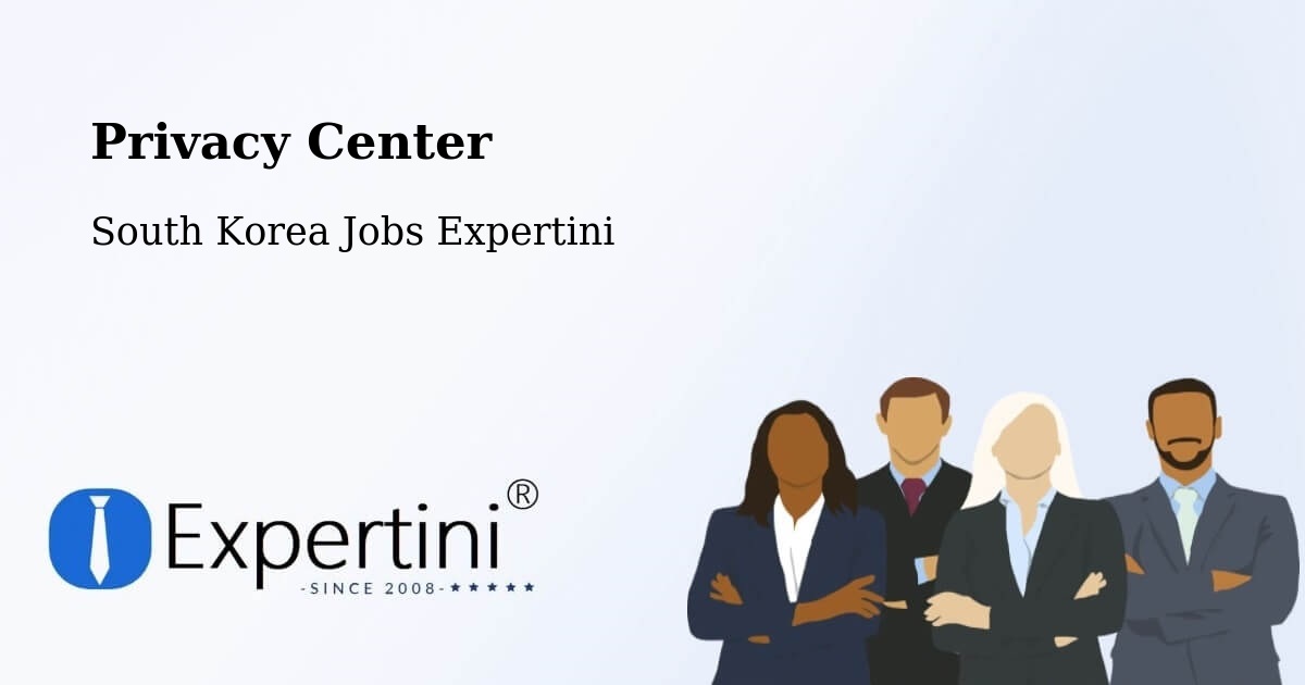 Privacy Center - South Korea Jobs Expertini