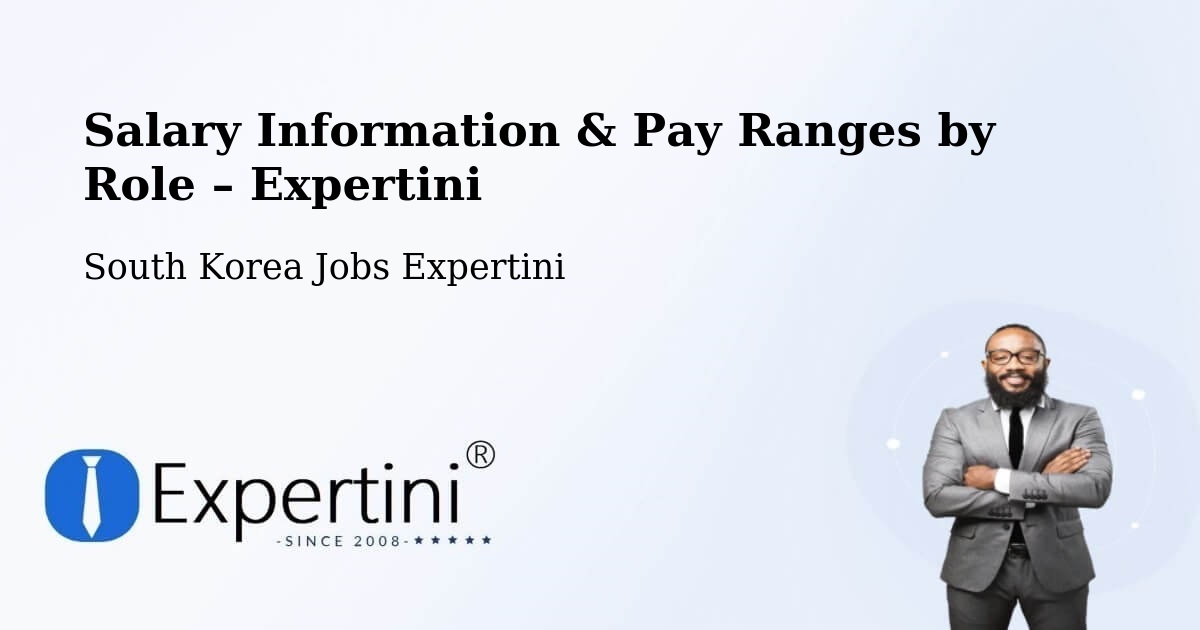 Salary Information & Pay Ranges – South Korea - South Korea Jobs Expertini